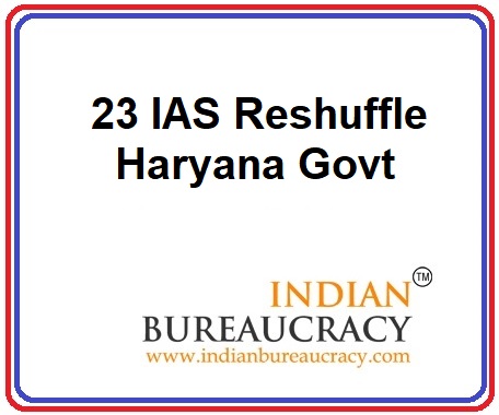 23 IAS Transfer in Haryana Govt