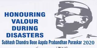 Subhash Chandra Bose Aapda Prabandhan Puraskar 2020