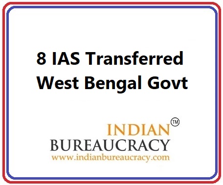 8 IAS Transfer in West Bengal Govt