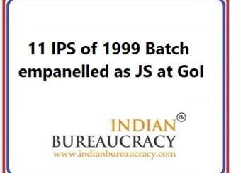 11 IPS of 1999 batch empanelled as Joint Secretary at GoI