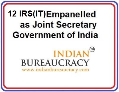 12 IRS (IT) empanelled as Joint Secretary , GoI