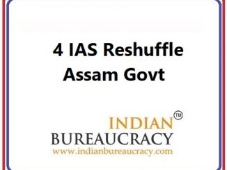 4 IAS Transfer in Assam Govt