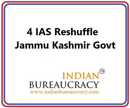 4 IAS Transfer J&K Govt