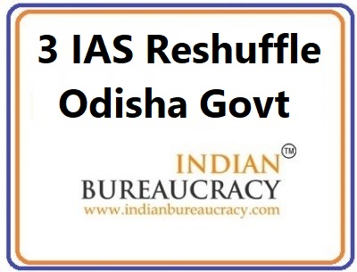 3 IAS Transfer in Odisha Govt