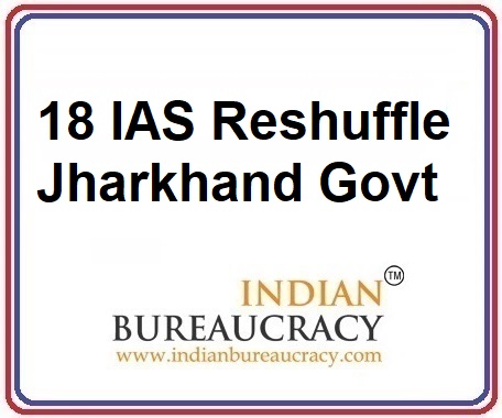 18 IAS Transfer in Jharkhand Govt