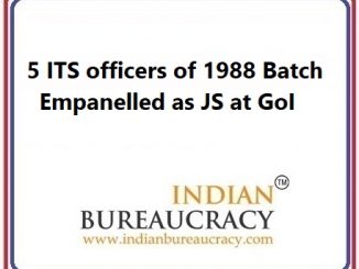 5 ITS Officers of 1988 batch empanelled as JS at GoI