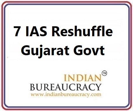 7 IAS Transfer in Gujarat Govt