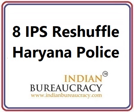 8 IPS Transfer in Haryana Police