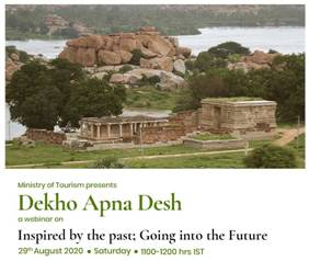 Dekho Apna Desh Webinar - Hampi- Inspired by the past; Going into the Future”