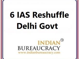 6 IAS Transfer in delhi Govt