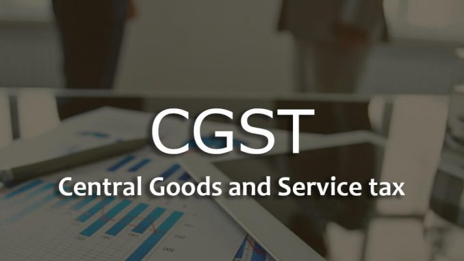 Central Goods and Service Tax (CGST)