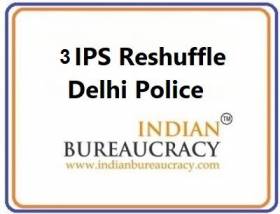 3 IPS Transfer in Delhi Police