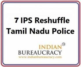 7 IPS Transfer in Tamil Nadu Police