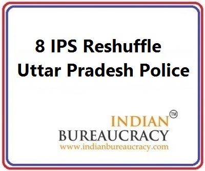 8 IPS transfer in UP Police