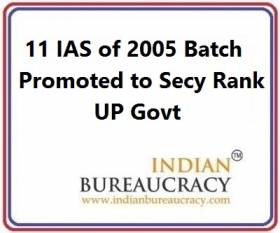 11 IAS of 2005 promoted to Secretary rank, UP Govt