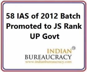 58 IAS of 2012 Batch promoted to Joint Secretary Rank UP Govt