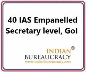 40 IAS empanelled as Secretary level at GoI