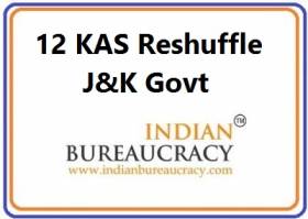 12 KAS Reshuffle in J&K Govt