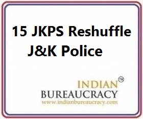 15 JKPS Transfer in J&K Police