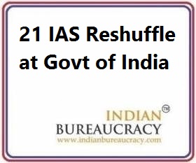 21 IAS Reshuffle at Govt of India
