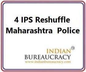 4 IPS Transfer in Maharashtra Police