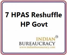 7 HPAS Transfer in Himachal Pradesh Govt