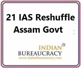 21 IAS Transfer in Assam Govt