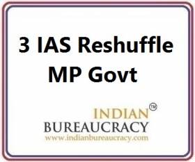 3 IAS Transfer in MP Govt