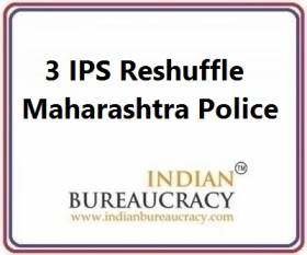 3 IPS Transfer in Maharashtra Police