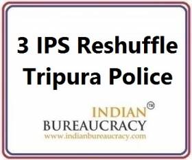 3 IPS Transfer in Tripura Police