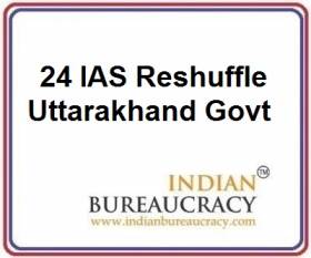 24 IAS Transfer in Uttarakhand Govt