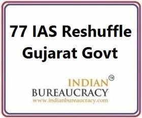 77 IAS Transfer in Gujarat Govt