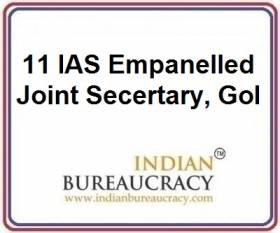 11 IAS Empanelled as Joint Secertary