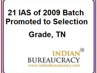 21 IAS of 2009 batch promoted to Selection Grade in Tamil Nadu