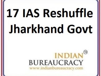 17 IAS Reshuffle in Jharkhand Govt