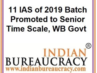 11 IAS Officers of 2019 Batch to Senior Time Scale , WB Govt