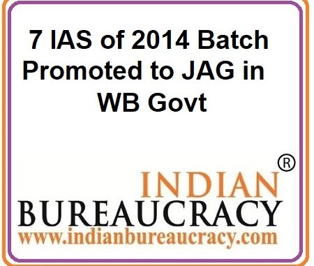 7 IAS of 2014 Batch promoted to JAG in West Bengal