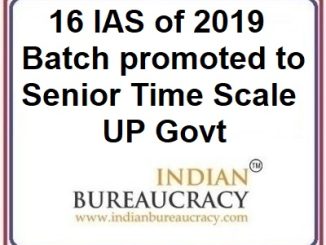 16 IAS of 2019 Batch promoted to Senior Time Scale