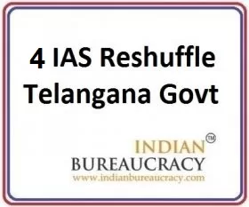 4-IAS-reshuffle-in-Telangana