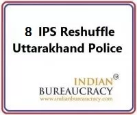 8 IPS Uttarakhand Transfers
