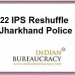 22-IPS-Reshuffle-in-Jharkhand-Police