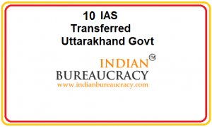 10-IAS-transfers-in-Uttarakhand