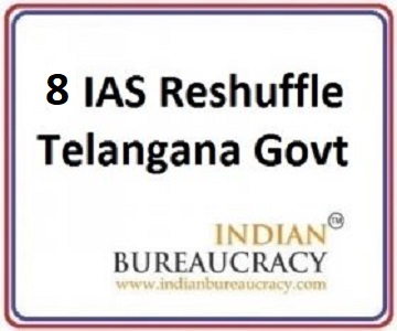 8 IAS transfers in Telangana