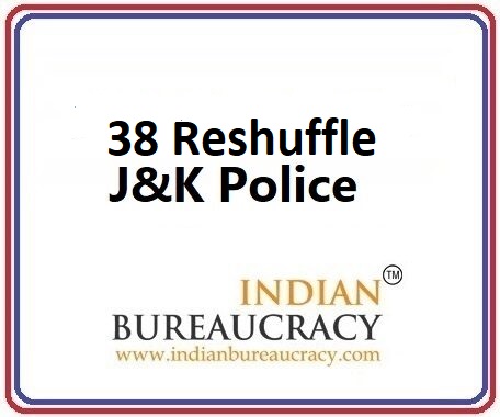 38 J&K Police Reshuffle