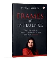 Frames of Influence by Meenu Gupta