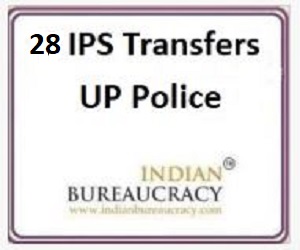 28 ips transfers in uttar pradesh