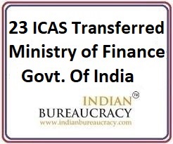ICAS Reshuffle Indian Bureaucracy