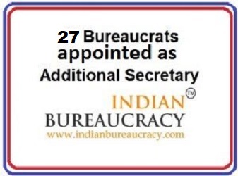 27 Bureaucrats appointed as Additional Secretary