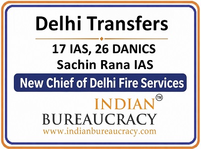 43-Transfers-in-Delhi-Govt-17-IAS-Indian-Bureaucracy