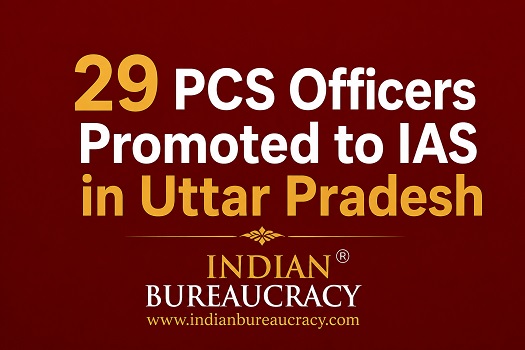 29 PCS Officers Promoted to IAS Uttar Pradesh Indian Bureaucracy